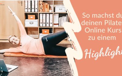 So machst du dein Pilates Online Kurs zu einem Highlight