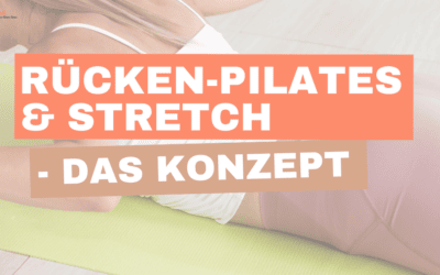 Rücken-PILATES & Stretch – das Konzept