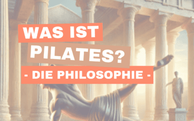 Was ist Pilates? – die Philosophie