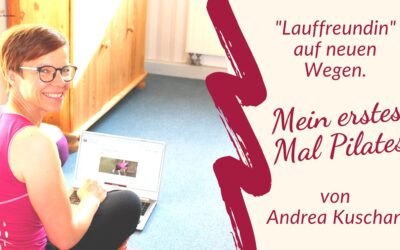 Lauffreundin auf neuen Wegen – Mein erstes Mal Pilates