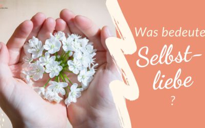 Was bedeutet Selbstliebe?