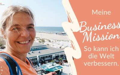 Meine Business Mission – So kann ich die Welt verbessern