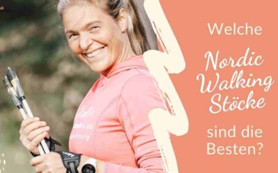 Welche Nordic Walking Stöcke sind die Besten?