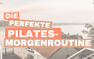 Die perfekte Pilates-Morgenroutine