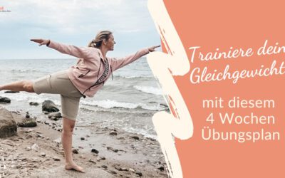 Trainiere dein Gleichgewicht mit diesem 4 Wochen Plan