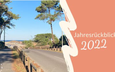 Jahresrückblick 2022 – Ich wage Großes!