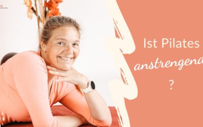 Ist Pilates anstrengend?