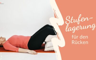 Stufenlagerung Rücken – bei akuten Rückenschmerzen